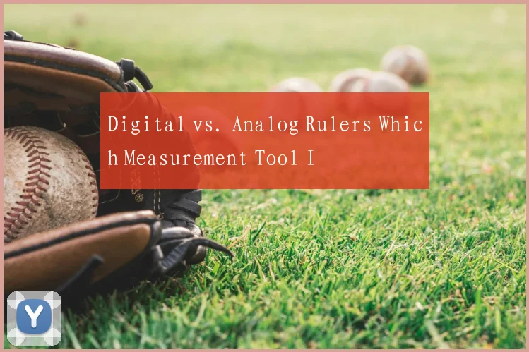Digital vs. Analog Rulers Which Measurement Tool I