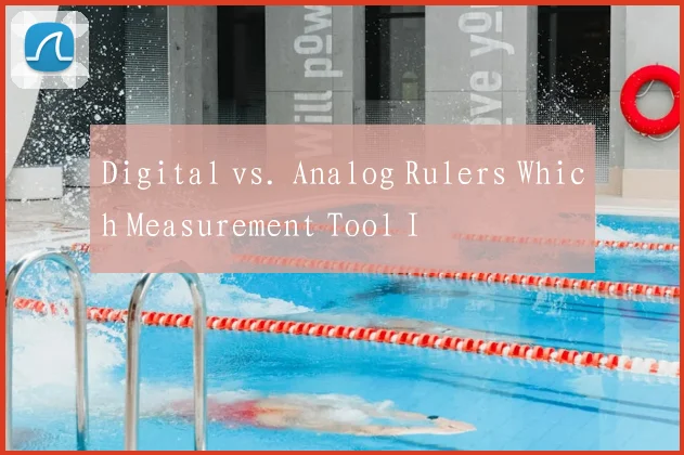 Digital vs. Analog Rulers Which Measurement Tool I